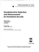 Cover of: Nondestructive detection and measurement for homeland security: 4-5 March, 2003, San Diego, California, USA