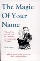 The magic of your name by Ray Rueby