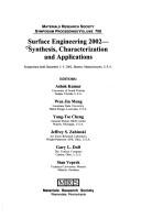 Cover of: Surface engineering 2002--synthesis, characterization and applications: symposium held December 2-5, 2002, Boston, Massachusetts, U.S.A.