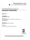 Cover of: Quantum informatics: First International Symposium on Quantum Informatics : 1-3 October, 2002, Lipki, Moscow Region, Russia