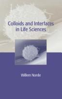 Colloids and interfaces in life sciences by Willem Norde