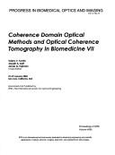 Cover of: Coherence domain optical methods and optical coherence tomography in biomedicine VII: 27-29 January 2003, San Jose, California, USA