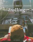 Cover of: Trolling: complete guide to fishing