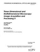 Cover of: Three-dimensional and multidimensional microscopy: image acquisition and processing X : 28-29 January 2003, San Jose, California, USA