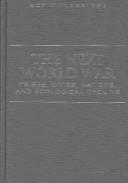 Cover of: The next world war by Roy M. Woodbridge