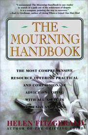 Cover of: The Mourning Handbook: The Most Comprehensive Resource Offering Practical and Compassionate Advice on Coping with All Aspects of Death and Dying