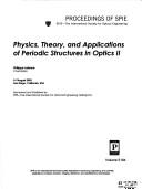 Cover of: Physics, theory, and applications of periodic structures in optics II: 5-7 August, 2003, San Diego, California, USA