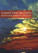 Cover of: Climate data records from environmental satellites