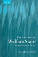 Cover of: The future of the welfare state: crisis myths and crisis realities