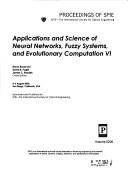 Cover of: Applications and science of neural networks, fuzzy systems, and evolutionary computation VI by Bruno Bosacchi, David B. Fogel, James C. Bezdek, chairs/editors ; sponsored and published by SPIE--the International Society for Optical Engineering.