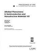 Cover of: Ultrafast phenomena in semiconductors and nanostructure materials VIII: 26-29 January 2004, San Jose, California, USA