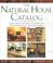 Cover of: The natural house catalog