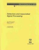 Cover of: Detectors and associated signal processing: 1-2 October 2003, St. Etienne, France