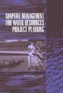 Cover of: Adaptive management for water resources project planning