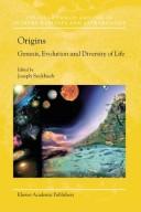 Cover of: Origins: genesis, evolution, and diversity of life