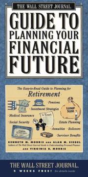 The Wall Street Journal guide to planning your financial future by Kenneth M. Morris