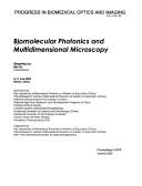 Cover of: Biomolecular photonics and multidimensional microscopy by Qingming Luo, Min Gu, chairs/editors ; sponsored by Key Laboratory of Biomedical Photonics of Ministry of Education (China) ... [et al.] ; organized by Key Laboratory of Biomedical Photonics of Ministry of Education (China), Virtual Research Center of Biomedical Photonics of Ministry of Education (China) [and] SPIE--the International Society for Optical Engineering.