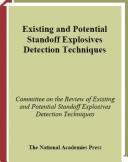 Cover of: Existing and potential standoff explosives detection techniques by Committee on the Review of Existing and Potential Standoff Explosives Detection Techniques, Board on Chemical Sciences and Technology, Division on Earth and Life Studies, National Research Council.