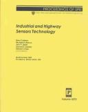 Cover of: Industrial and highway sensors technology: 28-30 October 2003, Providence, Rhode Island, USA