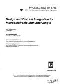 Cover of: Design and process integration for microelectronic manufacturing II [sic] by Lars W. Liebmann, chair/editor ; sponsored ... by SPIE--the International Society for Optical Engineering ; cooperating organizations, SEMI--Semiconductor Equipment and Materials International [and] International SEMATECH.