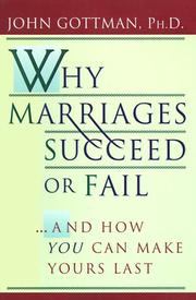 Cover of: Why Marriages Succeed or Fail by John Mordechai Gottman