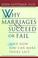 Cover of: Why Marriages Succeed or Fail