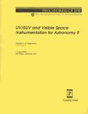 Cover of: UV/EUV and visible space instrumentation for astronomy II: 7 August 2003, San Diego, California, USA