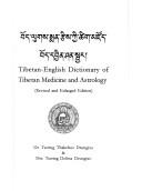 Cover of: Bod lugs sman rtsis kyi tshig mdzod Bod Dbyin śan sbyar =: Tibetan-English dictionary of Tibetan medicine and astrology
