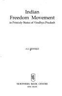 Cover of: Indian freedom movement in princely states of Vindhya Pradesh by A. U. Siddiqui