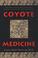 Cover of: Coyote medicine