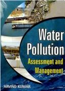 Cover of: Water pollution: assessment and management