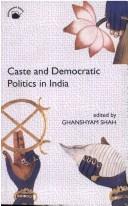 Cover of: Caste and democratic politics in India by edited by Ghanshyam Shah.