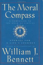 Cover of: The Moral Compass by William J. Bennett