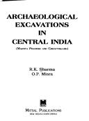 Cover of: Archaeological excavations in central India | Sharma, R. K.