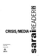 Cover of: Crisis, media. by Crisis/Media Workshop (2003 Centre for the Study of Developing Societies, Delhi)