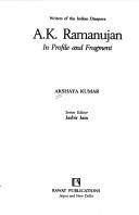 Cover of: A.K. Ramanujan, in profile and fragment