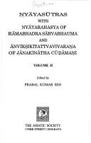 Cover of: Nyāyasūtras: with Nyāyarahasya of Rāmabhadra Sārvabhauma and Ānvīkṣikītattvavivaraṇa of Jānakīnātha Cūḍāmaṇi