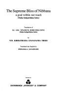 The supreme bliss of nibbana, a goal within our reach by Kiribatgoḍa Gñāṇānanda Himi.