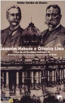 Cover of: Joaquim Nabuco e Oliveira Lima: faces de um paradigma ideológico da americanização nas relações internacionais do Brasil