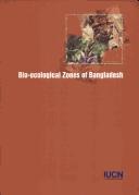 Cover of: Bio-ecological zones of Bangladesh. by 