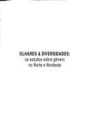 Cover of: Olhares & diversidades: os estudos sobre gênero no Norte e Nordeste