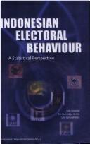 Cover of: Indonesian electoral behaviour by Aris Ananta