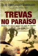 Cover of: Trevas no paraiso : historias de amor e guerra nos anos de chumbo.