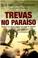 Cover of: Trevas no paraiso : historias de amor e guerra nos anos de chumbo.