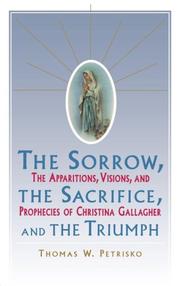 The sorrow, the sacrifice, and the triumph by Thomas W. Petrisko