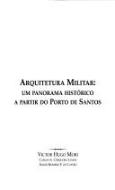 Cover of: Arquitetura militar: um panorama histórico a partir do Porto de Santos