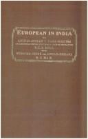 Cover of: The European in India or Anglo-Indian's vade-mecum: a handbook of useful and practical information for those proceeding to or residing in the East Indies, relating to outfits, routes, time for departure, Indian climate and seasons, housekeeping, servants, etc., etc., also an account of Anglo-Indian social customs and native character