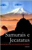 Cover of: Samurais e jecatatus: indicações para um diálogo de antípodas