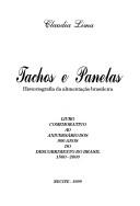 Cover of: Tachos e panelas: historiografia da alimentação brasileira