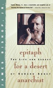 Cover of: Epitaph For A Desert Anarchist by James Bishop